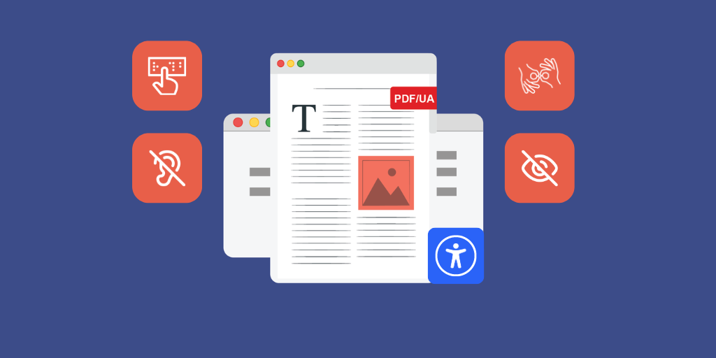 Illustration of a PDF document labeled 'PDF/UA' surrounded by icons representing accessibility features, including braille, hearing impairment, sign language, and visual impairment. The document appears on a blue background, with a prominent accessibility icon at the bottom right.